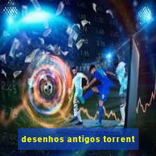 desenhos antigos torrent